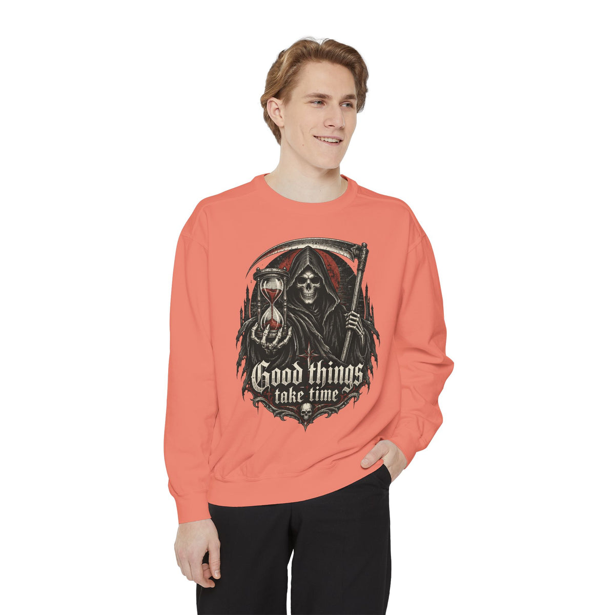 Good Things Take Time Grim Reaper Sweatshirt