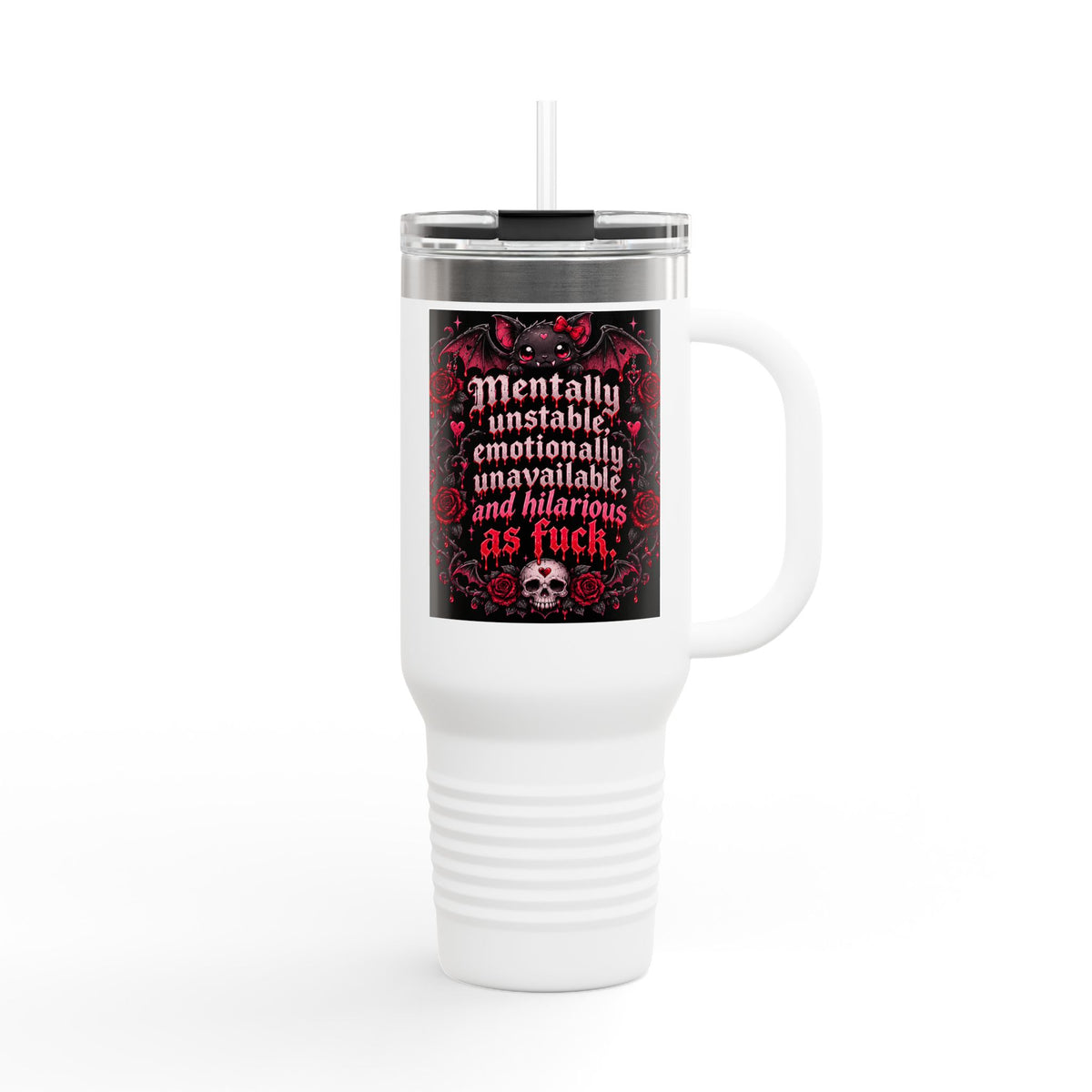 Mentally Unstable Travel Mug – 40oz Insulated Tumbler