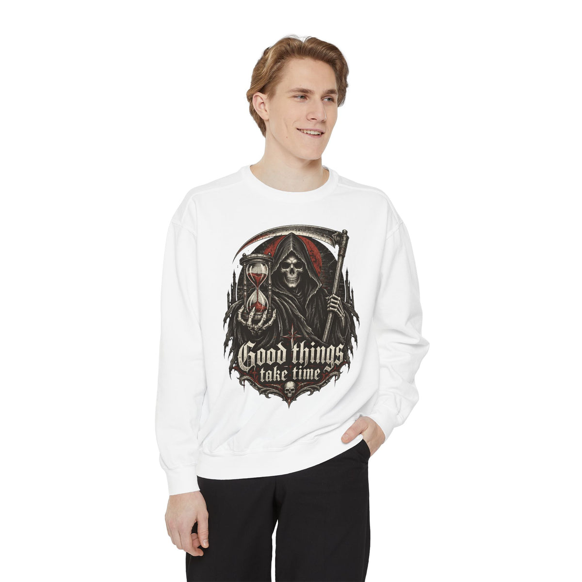 Good Things Take Time Grim Reaper Sweatshirt